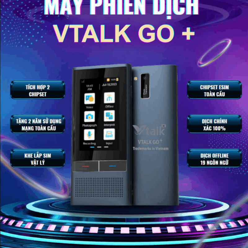 Máy Phiên Dịch VTalk Go+ 2026 - Máy Phiên Dịch Mang Thương Hiệu Việt Nam