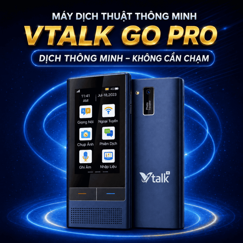 VTalk Go Pro 2026 - Máy Phiên Dịch Việt Nam Được Tích Hợp Esim Dùng Toàn Cầu