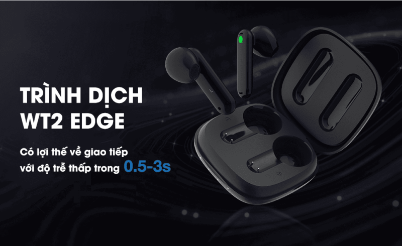WT2 Edge 2026 – Tai Nghe Phiên Dịch Nhanh Thời Gian Thực 0.5 Giây