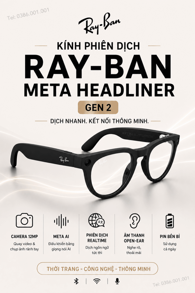 Ray-ban Meta Headliner Gen 2 2026 – Kính AI Phiên Dịch Thông Minh Điều Khiển Bằng Giọng Nói