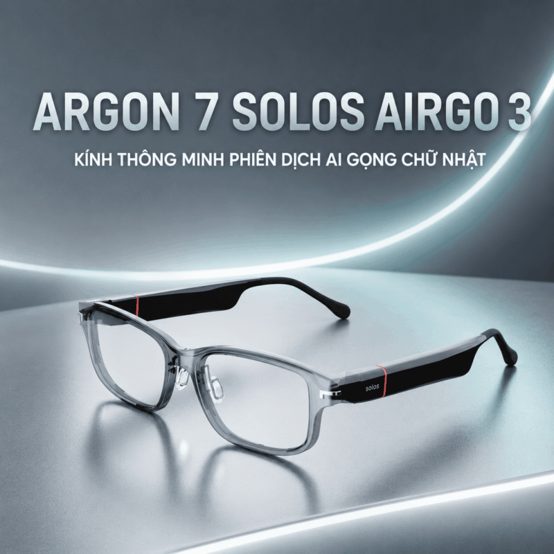 Argon 7 Solos AirGo 3 – Kính Thông Minh Phiên Dịch AI Gọng Chữ Nhật