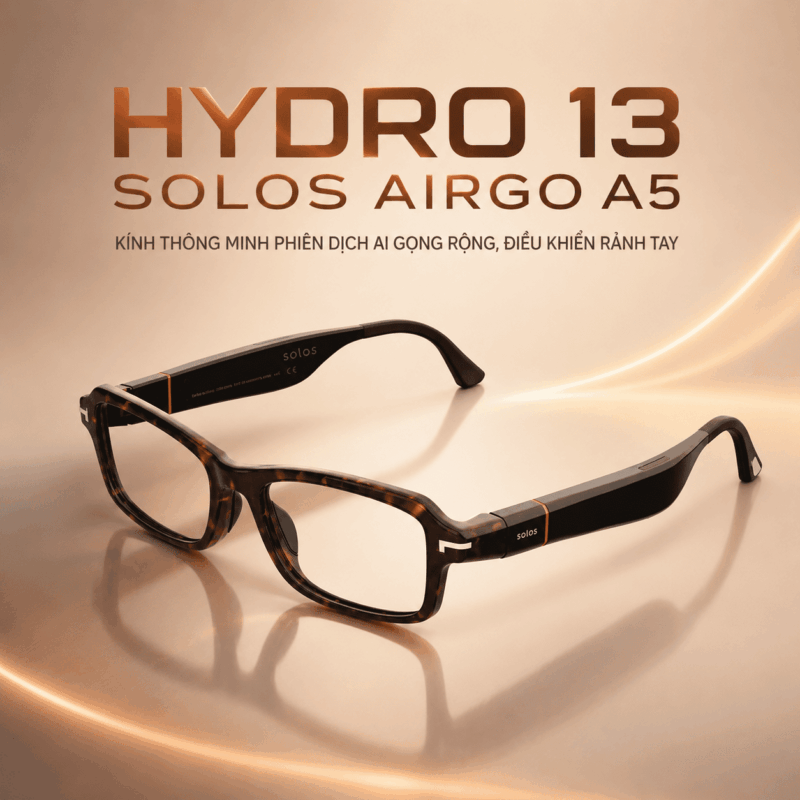 Hydro 13 Solos AirGo A5 – Kính Thông Minh Phiên Dịch AI Gọng Rộng, Điều Khiển Rảnh Tay