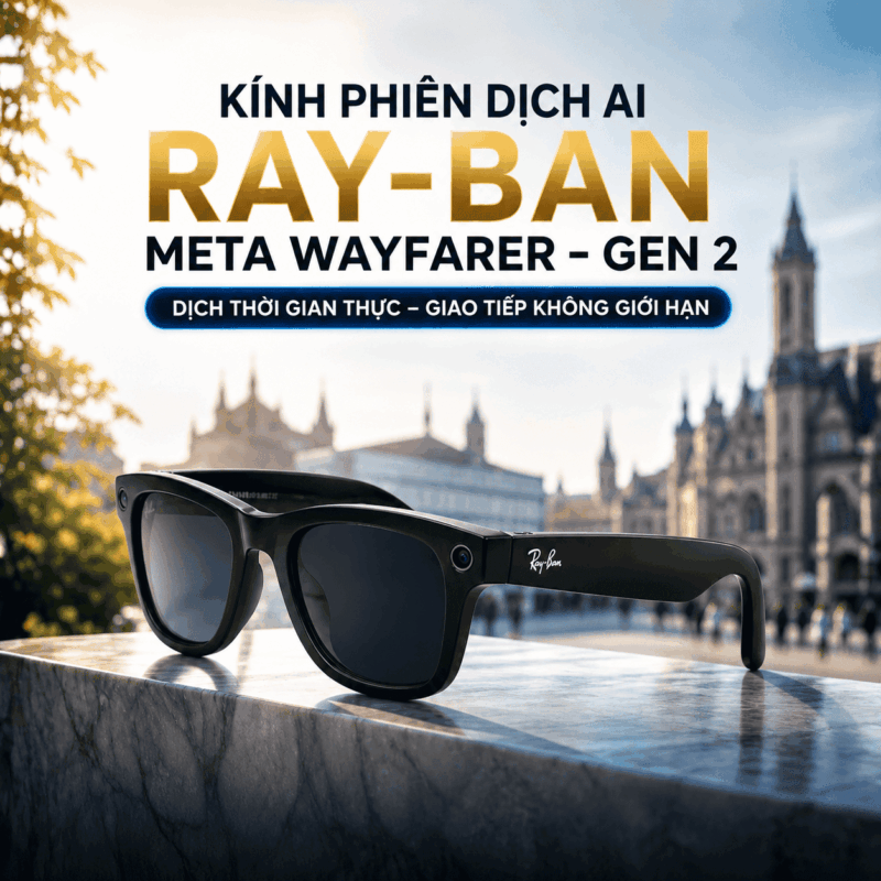 Ray-Ban Meta Wayfarer Gen 2 2026 - Kính Thông Minh AI Phiên Dịch Theo Thời Gian Thực