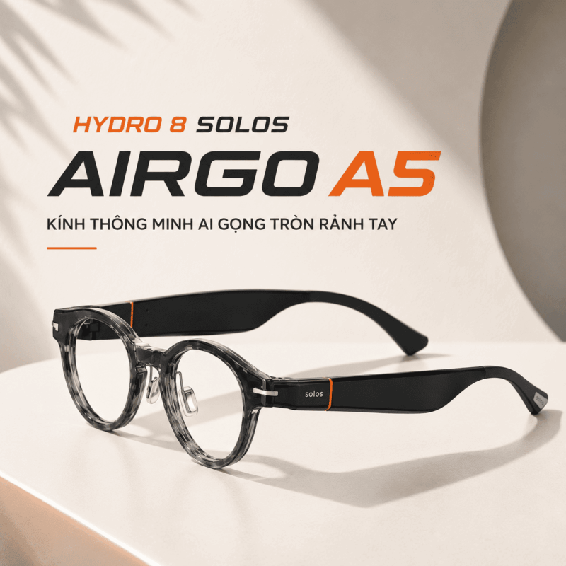 Hydro 8 Solos AirGo A5 – Kính Thông Minh AI Gọng Tròn Rảnh Tay
