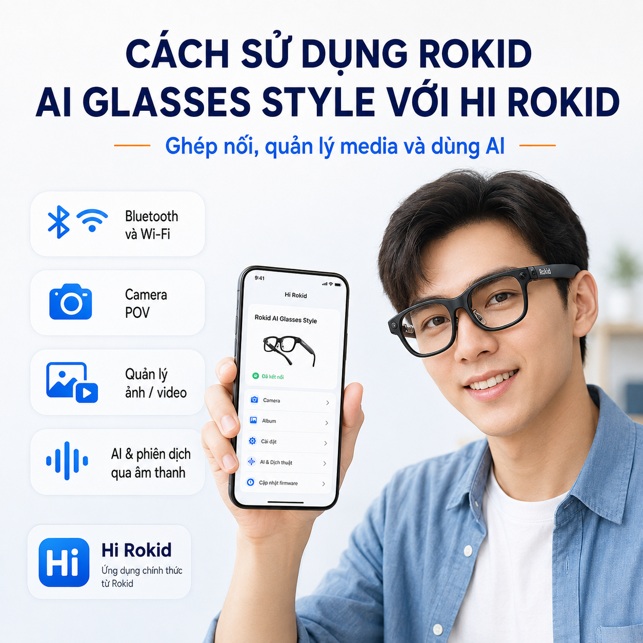 Rokid AI Glasses Style ghép nối với ứng dụng Hi Rokid trên điện thoại.