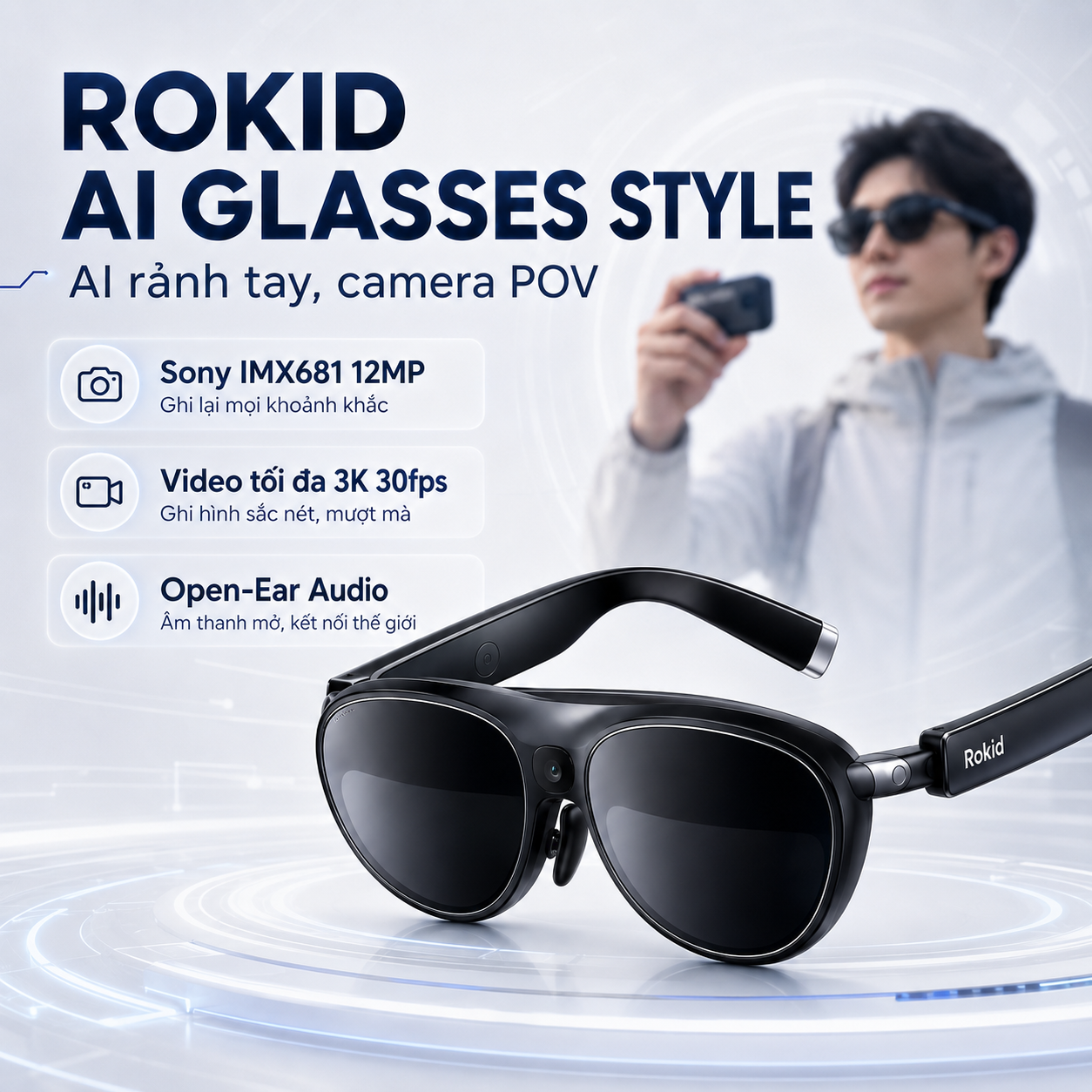 Rokid AI Glasses Style với camera POV 12MP và âm thanh Open-Ear.
