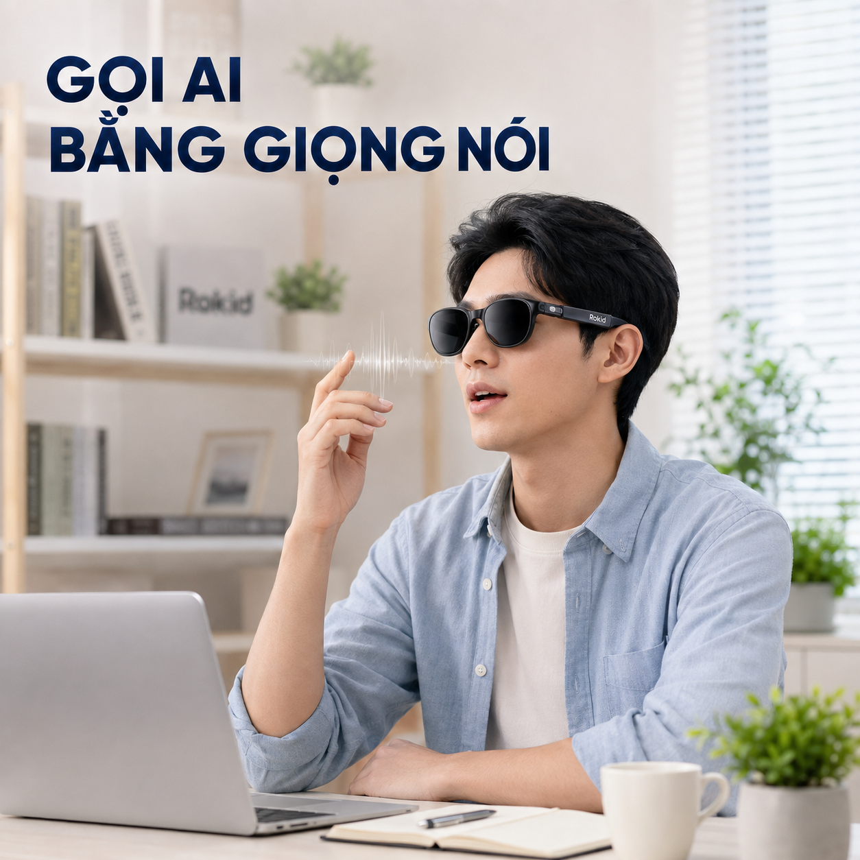 micro kính Rokid nhận lệnh Hi Rokid trong môi trường trong nhà.