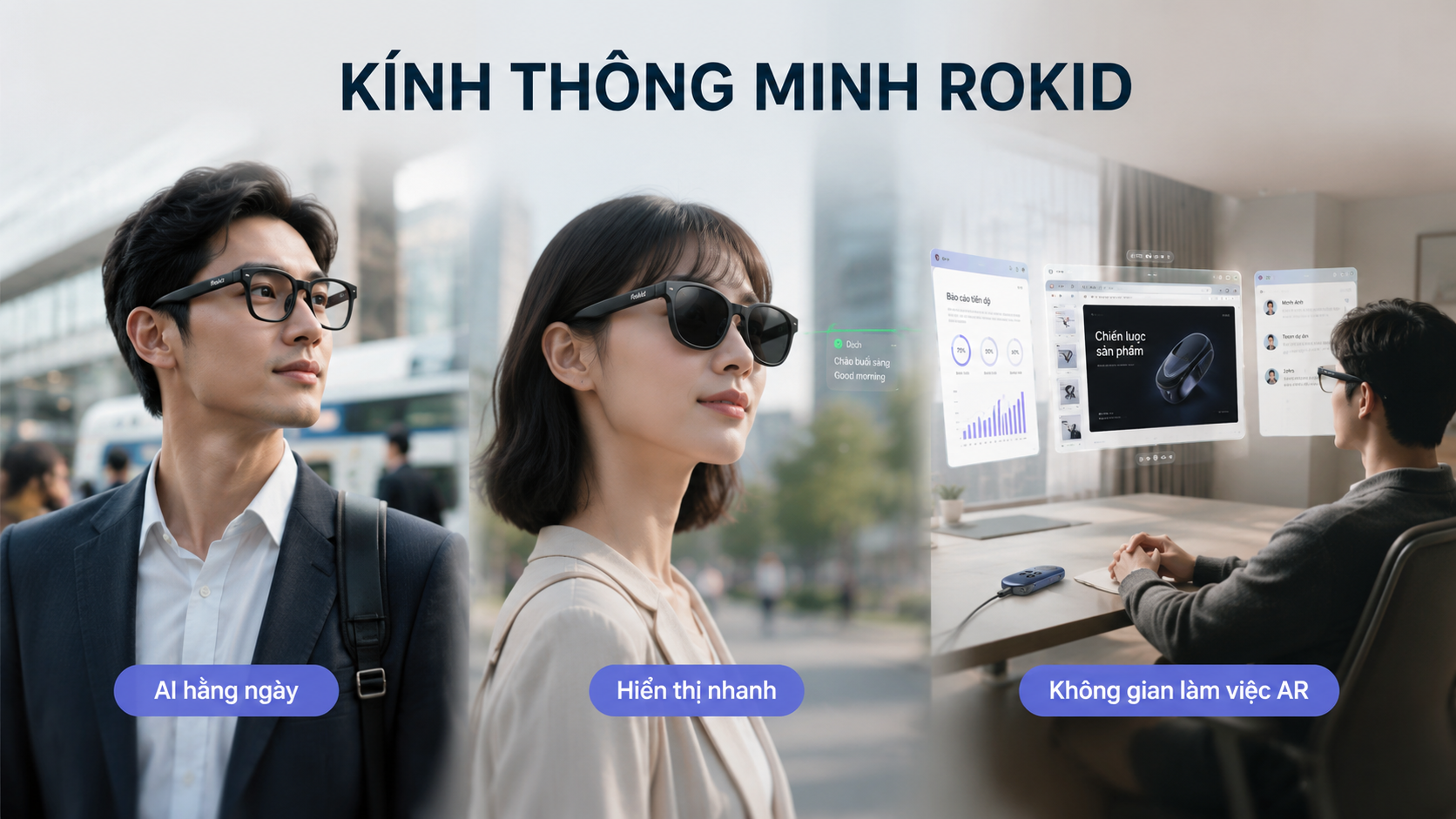 Ba dòng Kính Thông Minh Rokid phục vụ AI hằng ngày, hiển thị Micro-LED và workspace AR.