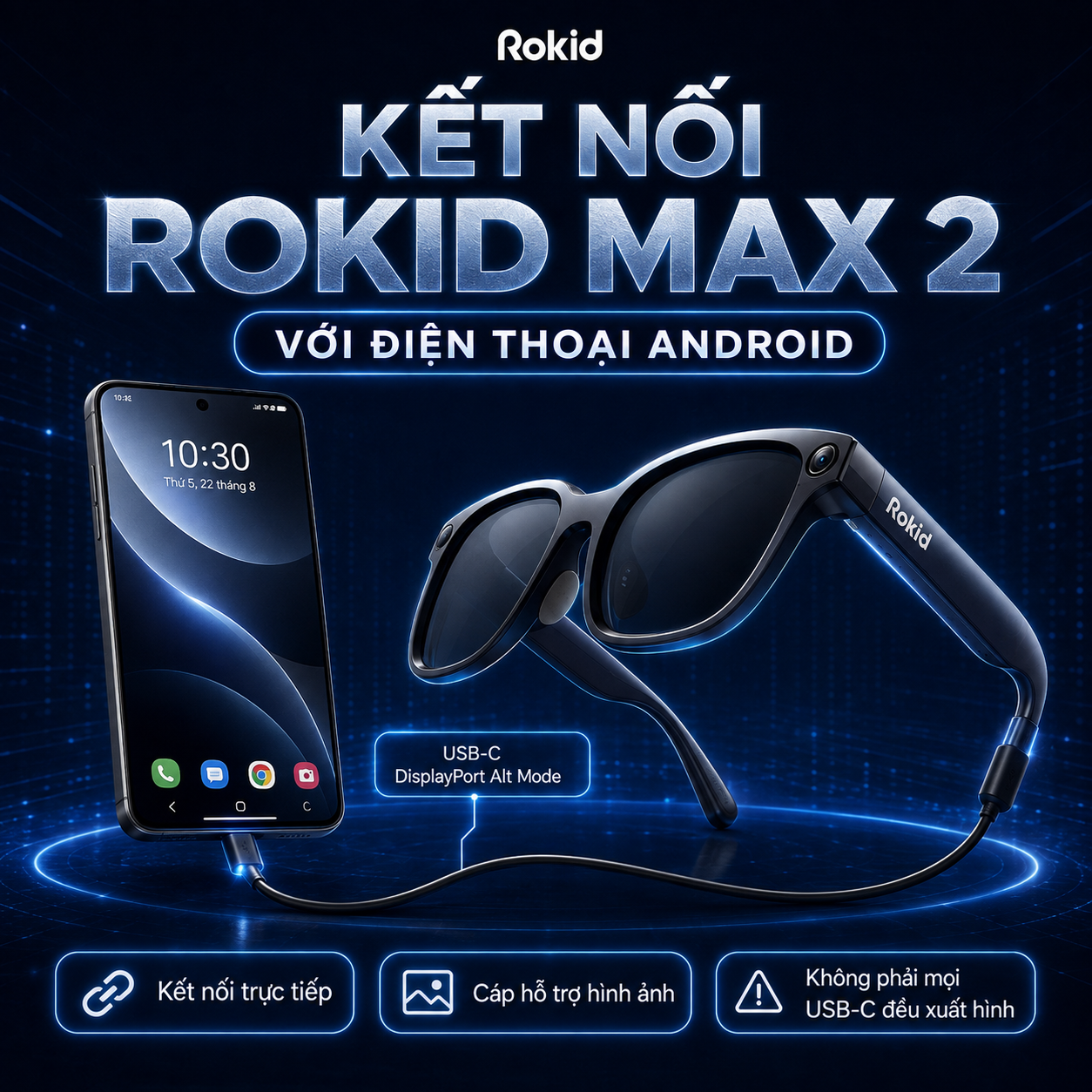 Điện thoại Android kết nối trực tiếp Rokid Max 2 qua USB-C DisplayPort.