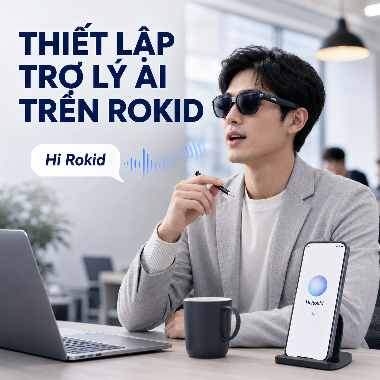 Hướng Dẫn Thiết Lập Trợ Lý AI Và Phím Tắt Thông Minh Trên Kính Thông Minh Rokid