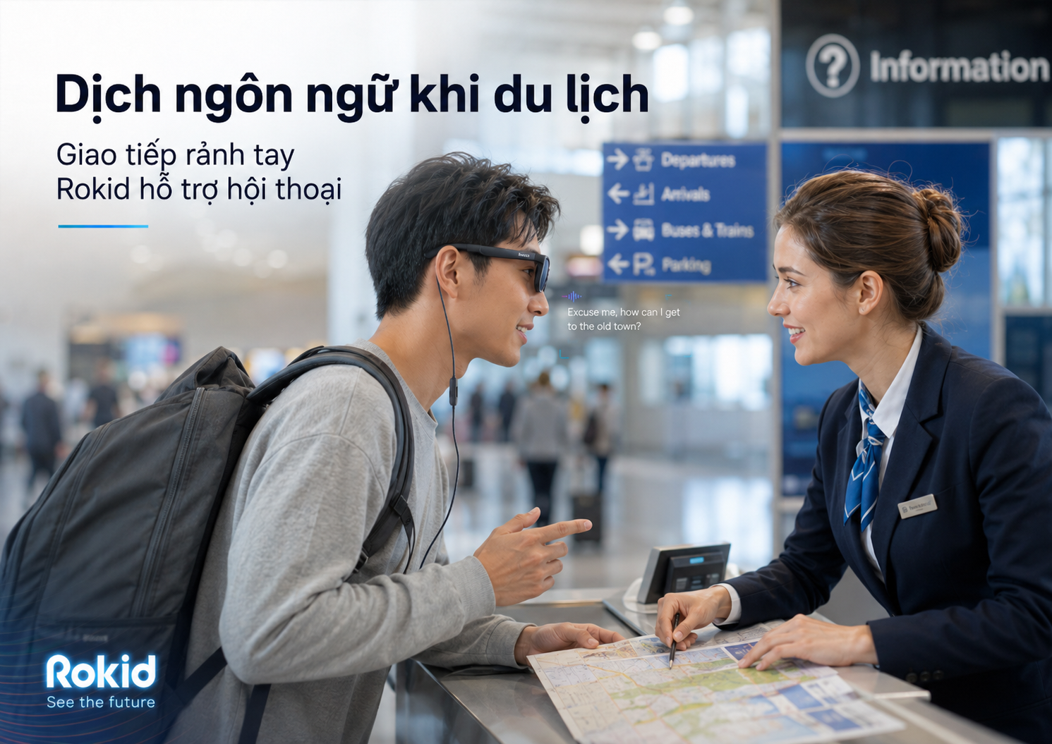 Người dùng kính Rokid giao tiếp với người nước ngoài trong chuyến du lịch nhờ tính năng dịch ngôn ngữ.