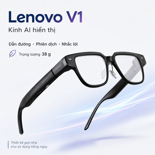 Kính AI hiển thị Lenovo V1 – Dẫn đường trực quan và tương tác rảnh tay