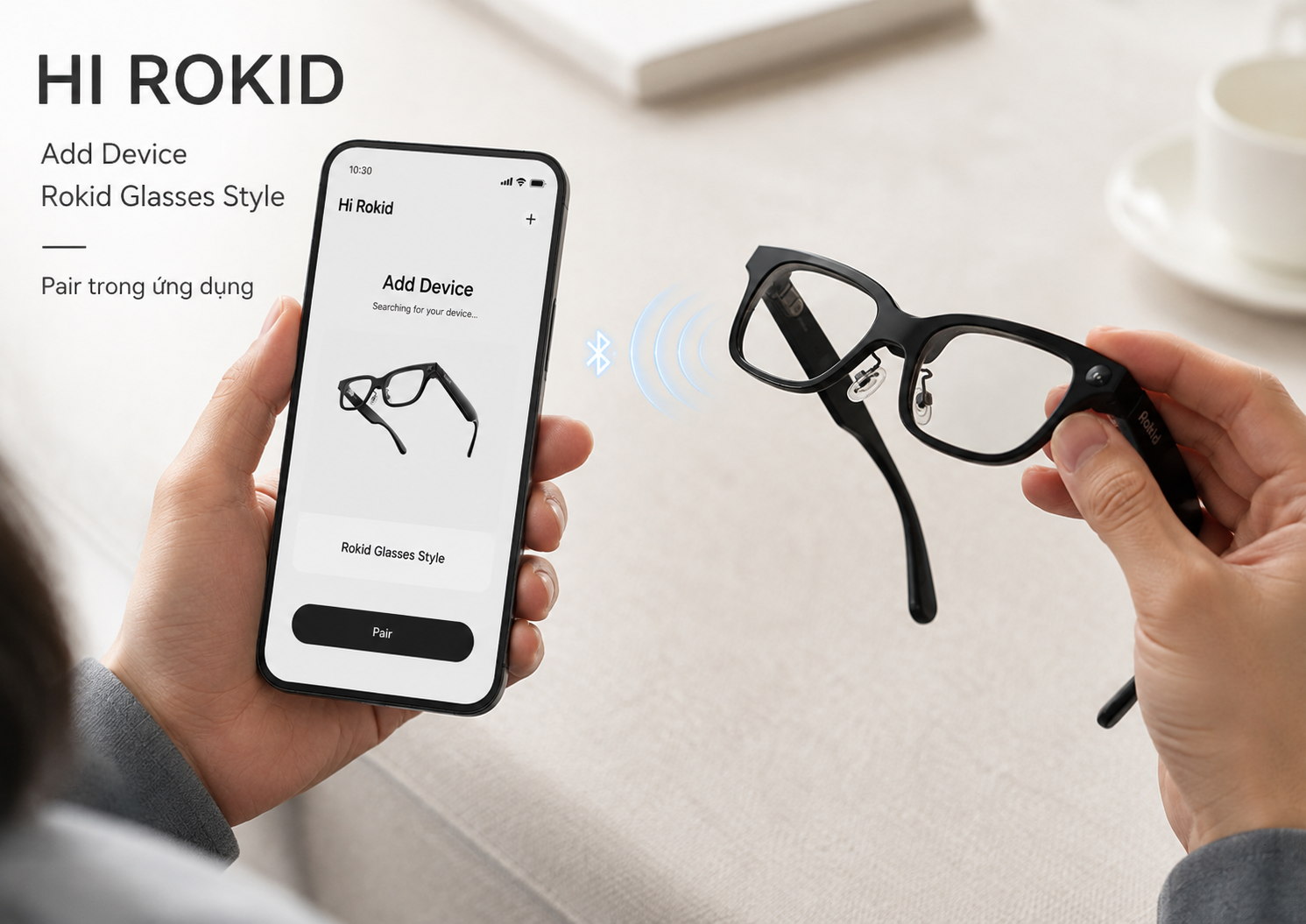 Rokid AI Glasses Style được ghép nối với điện thoại thông qua ứng dụng Hi Rokid.