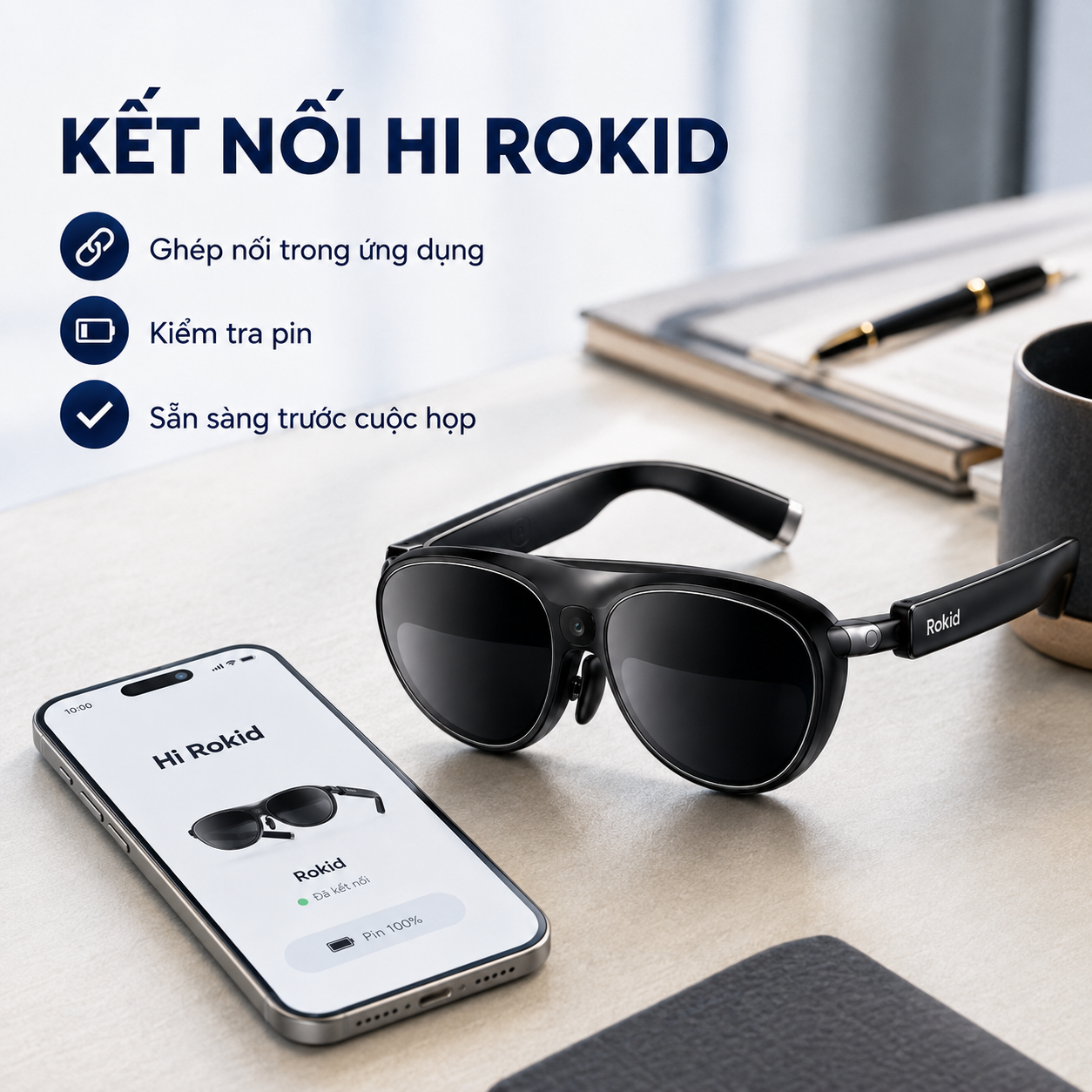 Rokid AI Glasses Style kết nối Hi Rokid trước cuộc họp.